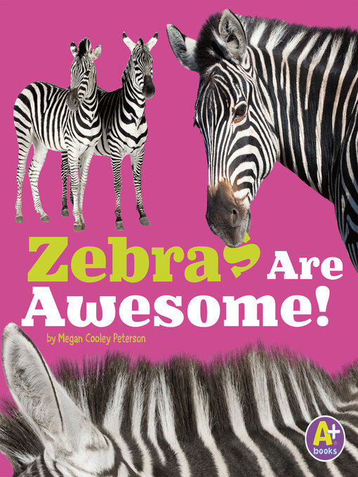 Title details for Zebras Are Awesome! by Megan C Peterson - Available